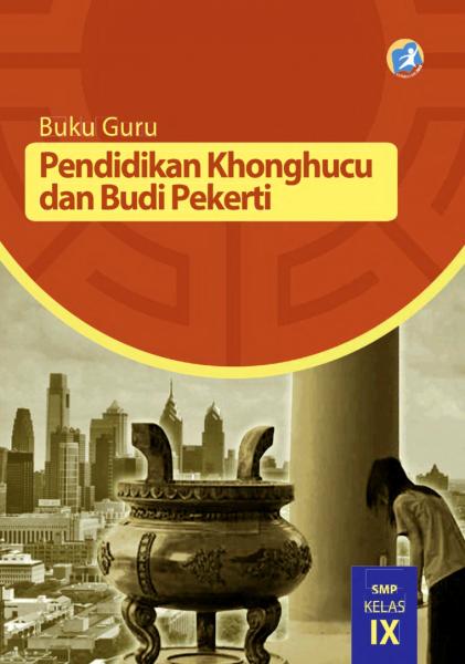 Buku Guru - Pendidikan Agama Khonghucu Dan Budi Pekerti SMP Kelas IX