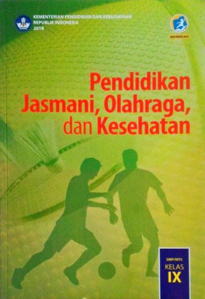 Buku Siswa - Pendidikan Jasmani, Olahraga Dan Kesehatan SMP Kelas IX