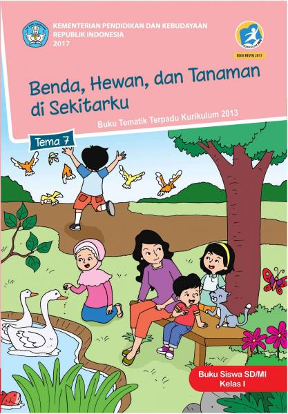 Buku Siswa - SD Kelas I Tema 7 Benda, Hewan, Dan Tanaman Di Sekitarku