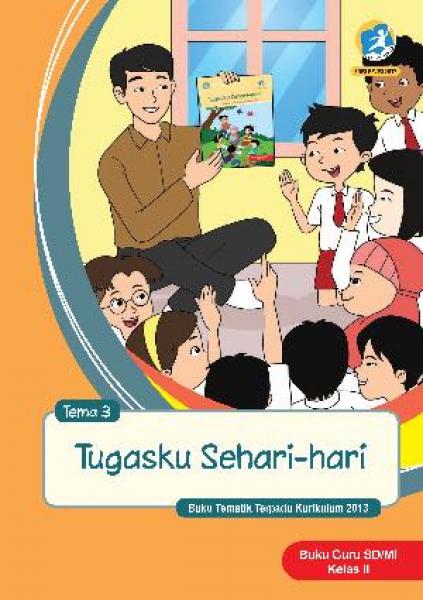 Buku Guru - SD Kelas II Tema 3 Tugasku Sehari-hari