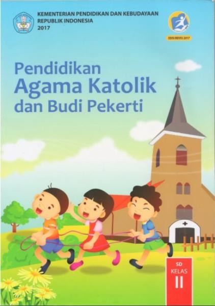 Buku Siswa - Pendidikan Agama Katolik Dan Budi Pekerti SD Kelas II