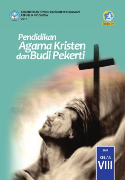 Buku Siswa - Pendidikan Agama Kristen Dan Budi Pekerti SMP Kelas VIII