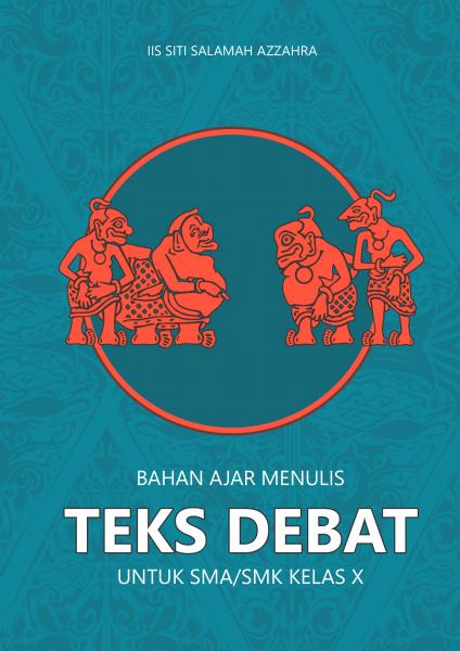 Bahan Ajar Bahasa Indonesia - Menulis Teks Debat Kelas X