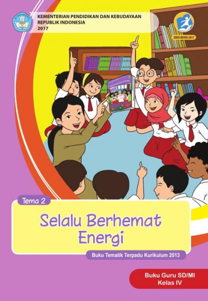 Buku Guru - SD Kelas IV Tema 2 Selalu Berhemat Energi